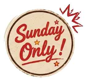 Sunday Only!